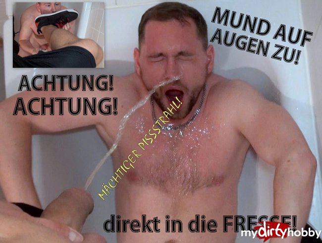 MÄCHTIGER PISSSTRAHL! DIREKT IN DIE FRESSE!