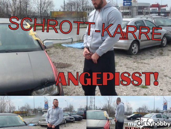 SCHROTT-KARRE ANGEPISST! (PUBLIC!)