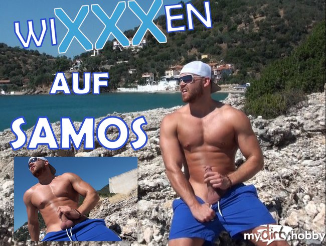 wiXXXen auf SAMOS! (Griechenland)