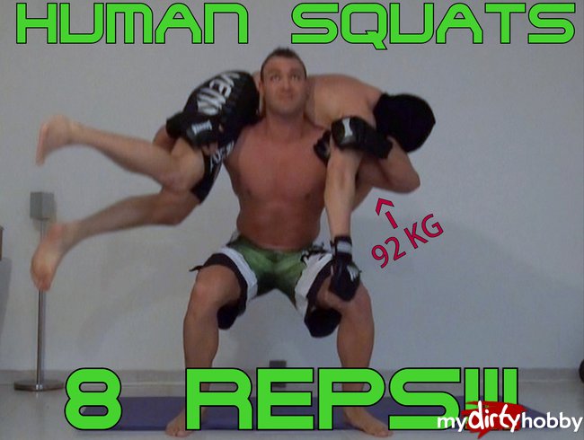 HUMAN SQUATS - 8 REPS!!!