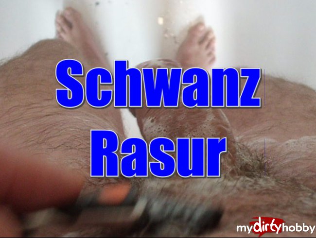 Schwanz Rasur