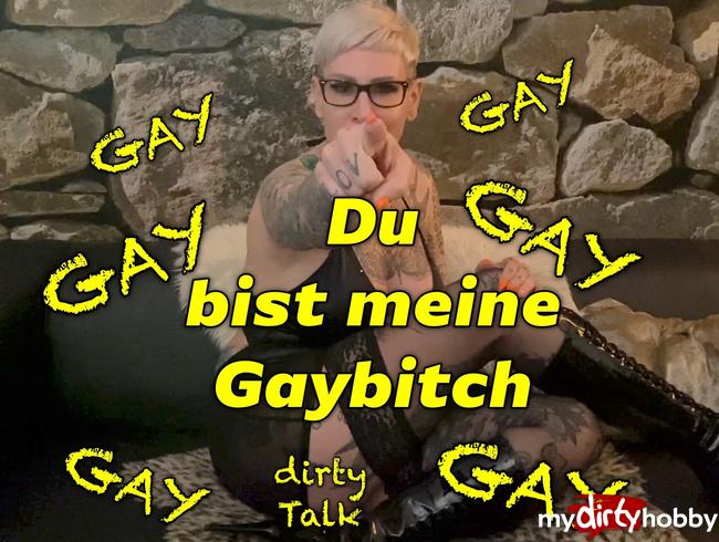 Du bist meine Gay-Bitch